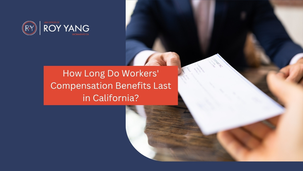 How Long Do Workers' Compensation Benefits Last in California