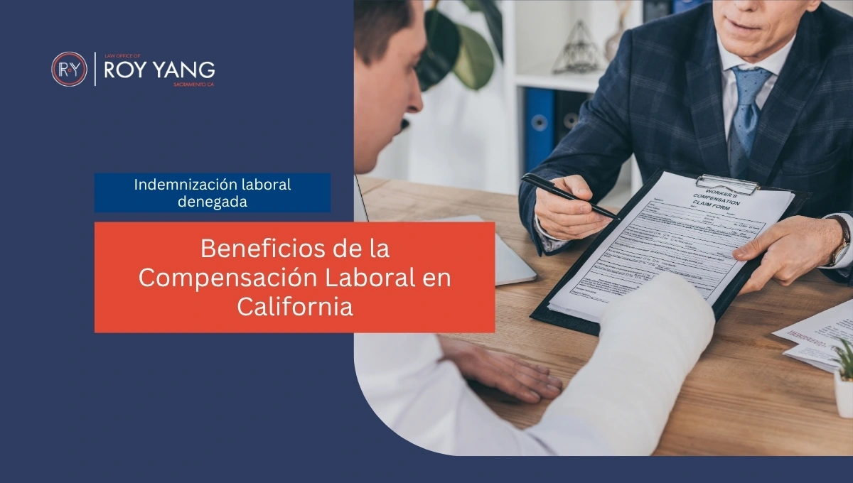 Beneficios de la Compensación Laboral en California