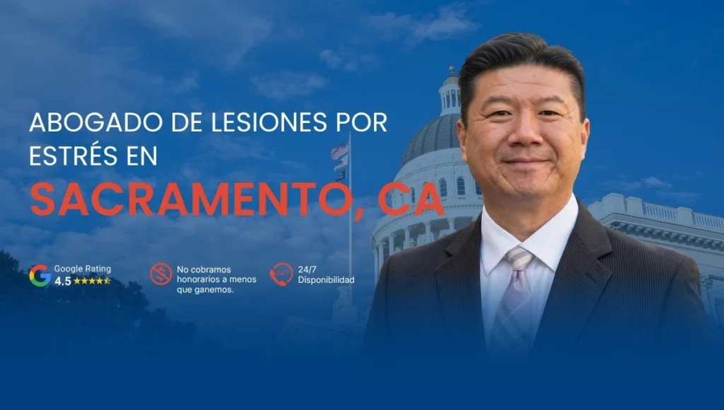 Abogado de Lesiones por Estrés en Sacramento